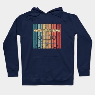 better than ezra cassette retro vintage Hoodie